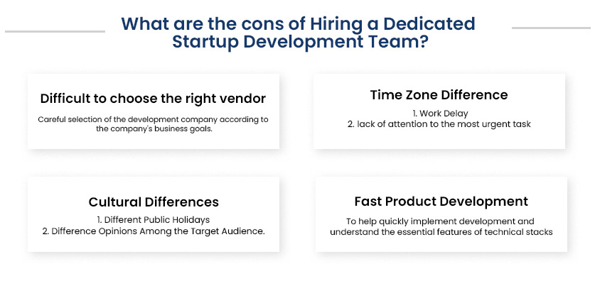 What are the cons of Hiring a Dedicated Startup Development Team